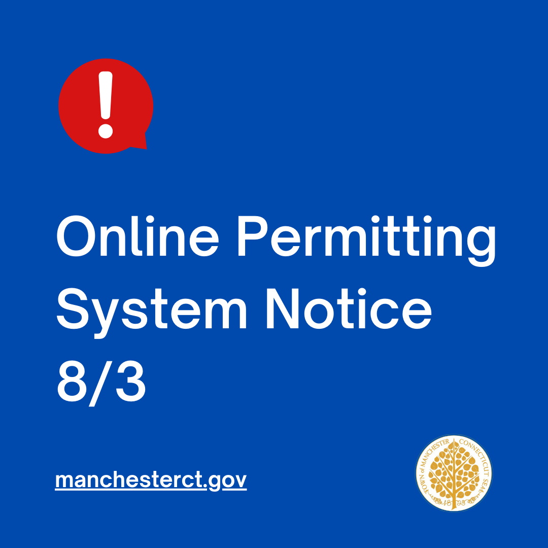 Online Permitting System Notice 8/3 Town Of Manchester